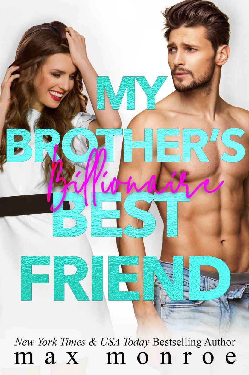 My Brother's Billionaire Best Friend (Billionaire Collection Book 2)