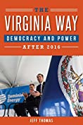 Virginia Way, The: Democracy and Power after 2016