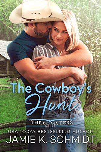 The Cowboy's Hunt (Three Sisters Ranch Book 2)