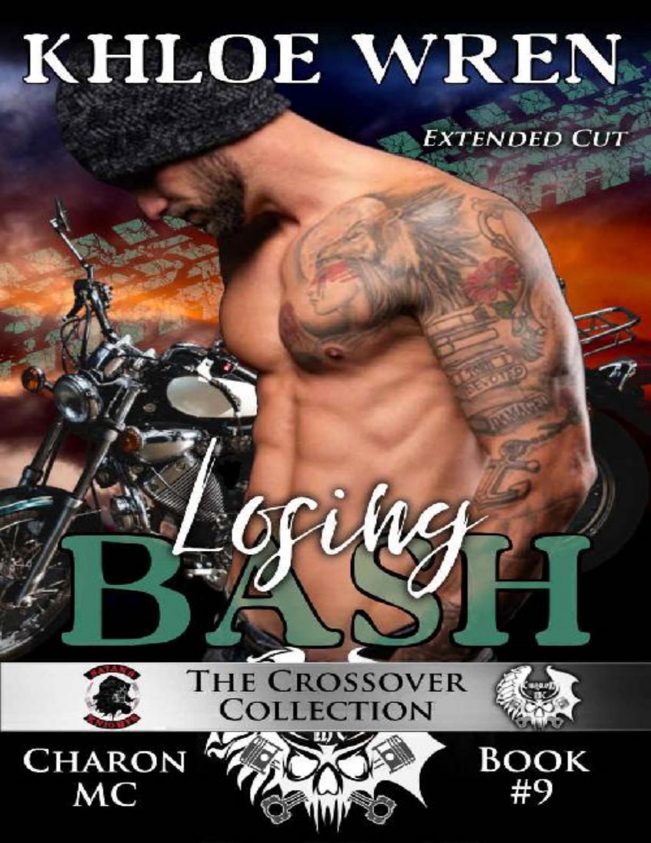 Losing Bash: Extended Cut (Charon MC Book 9)