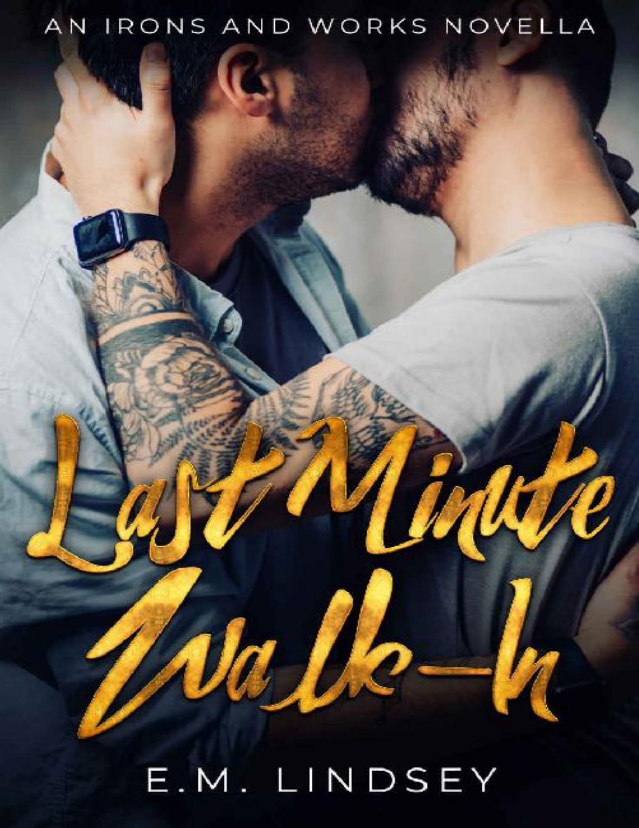 Last-Minute Walk-In (Irons and Works Novellas Book 1)