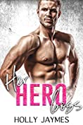 Her Hero Boss (Her Accidental Hero Book 2)