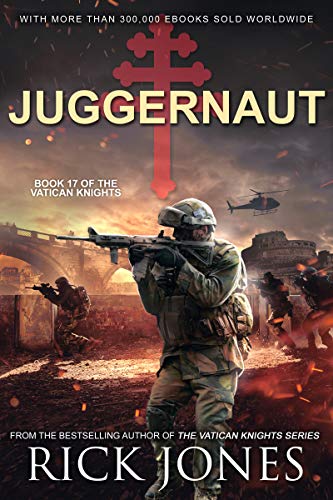 Juggernaut (The Vatican Knights Series Book 17)