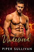 Undesired: A Best Friend's Brother Romance (Small Town Protectors Book 5)