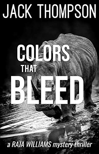 Colors That Bleed (Raja Williams Mystery Thriller Series Book 10)