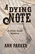 A Dying Note (Silver Rush Mysteries Book 6)