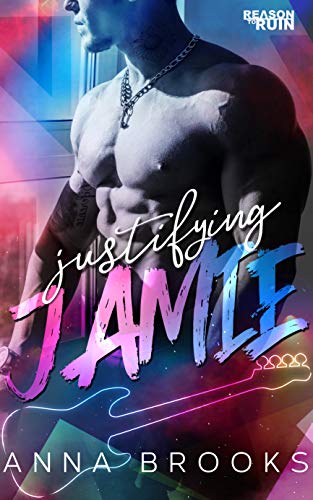 Justifying Jamie (Reason to Ruin Book 1)