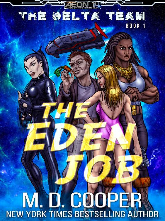 The Eden Job - A Comedic Science Fiction Adventure (Aeon 14 - The Delta Team)