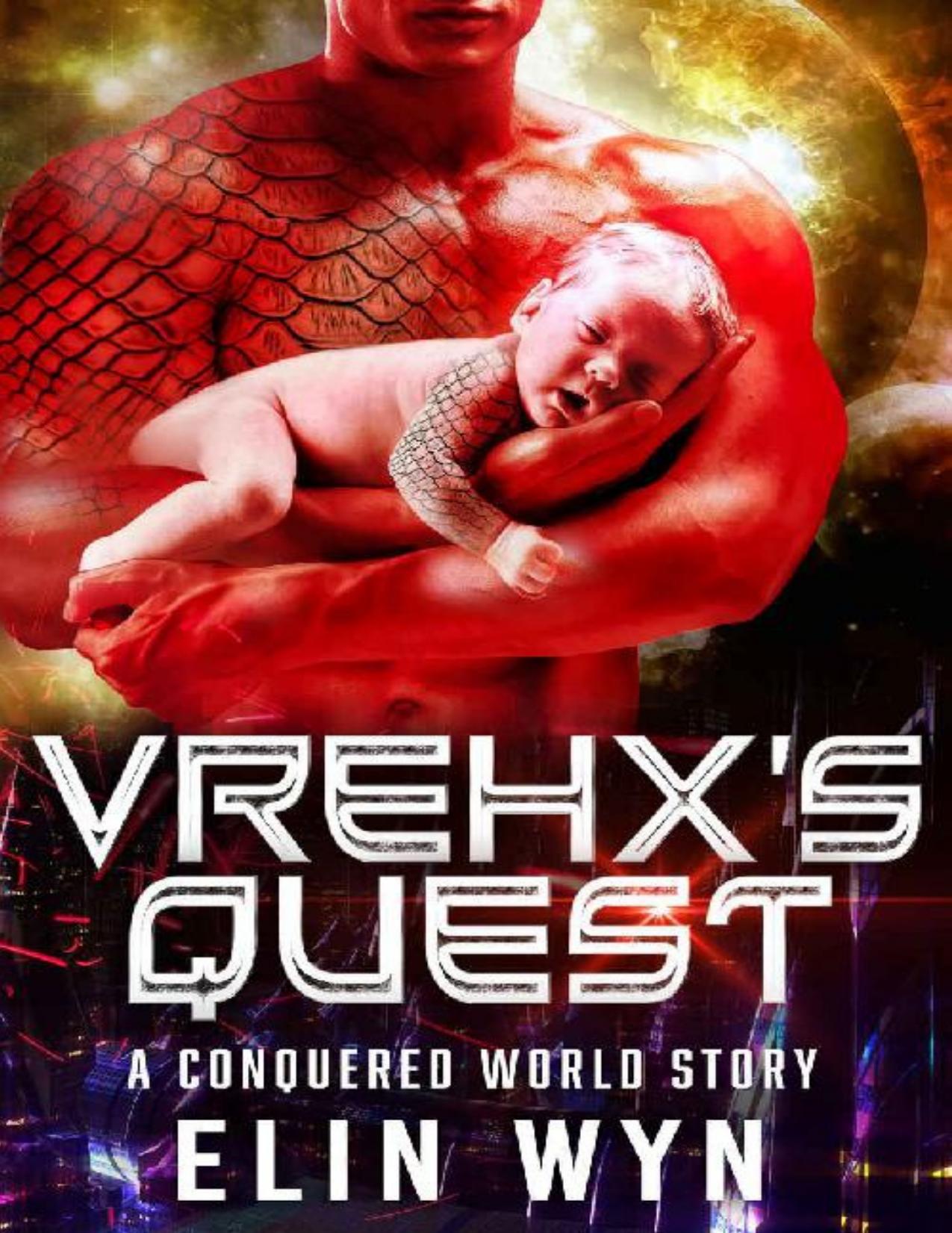 Vrehx's Quest: A Conquered World Story (The Conquered World: Book 11.5)