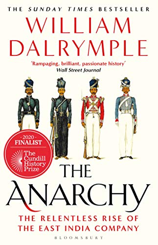 The Anarchy: The Relentless Rise of the East India Company