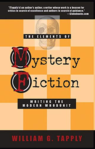 The Elements of Mystery Fiction: Writing the Modern Whodunit