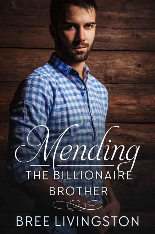 Mending The Billionaire Brother (MacLachlan Brothers Romance Book 3)