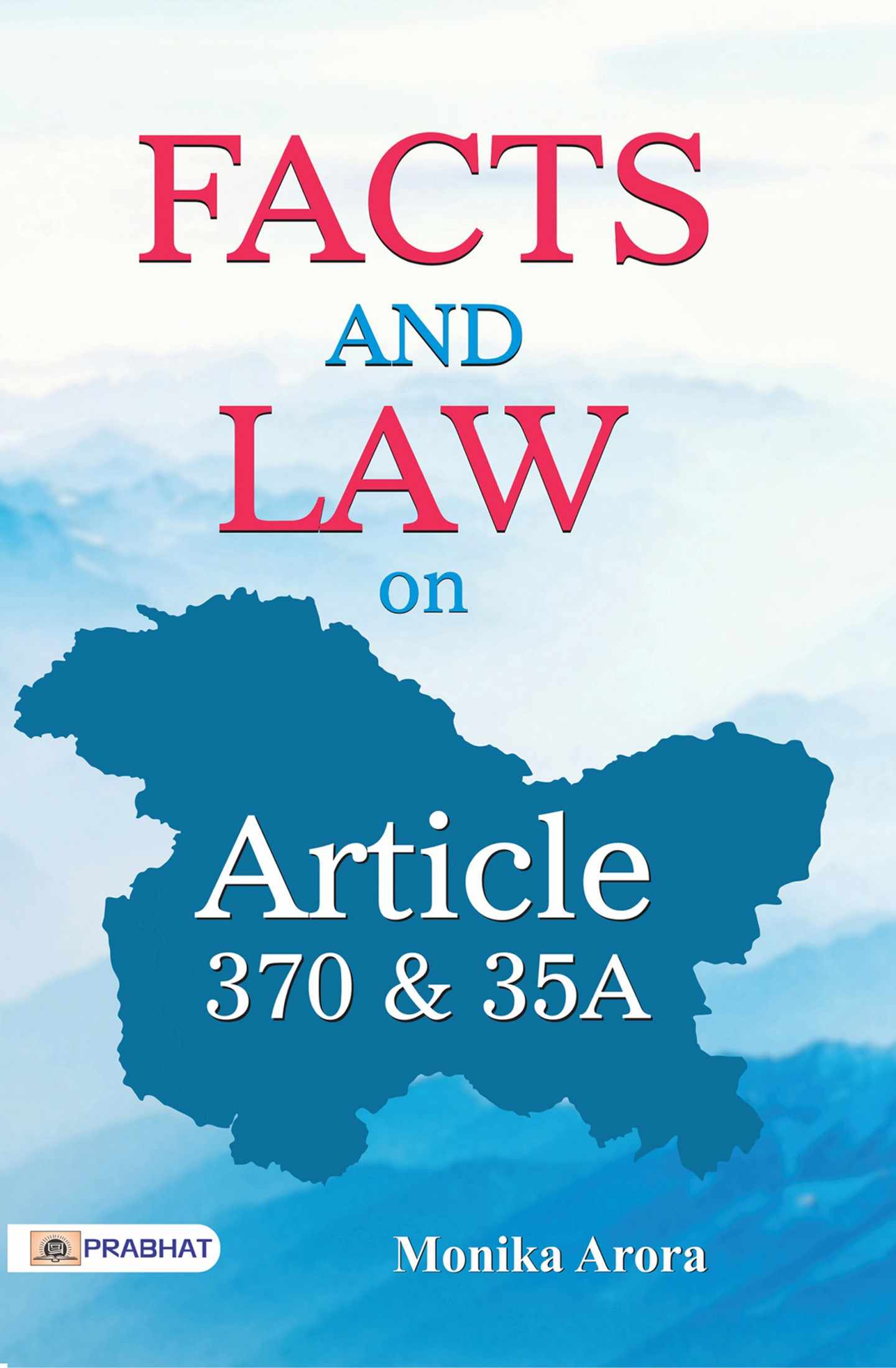 Facts and Law on Article 370 & 35A