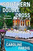 Southern Double Cross: A Southern B&amp;B Mystery