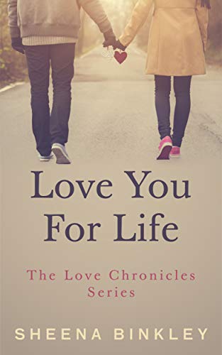 Love You For Life (The Love Chronicles Book 4)