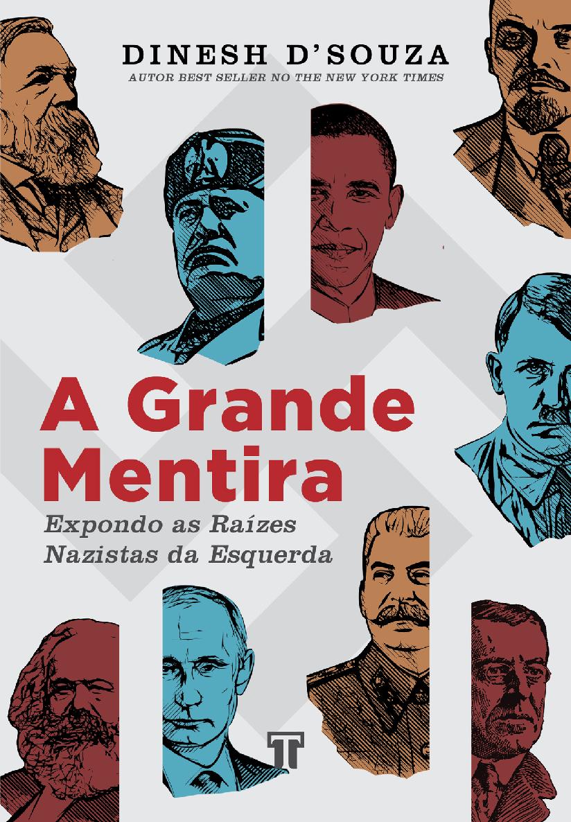 A Grande Mentira: Expondo as Raízes Nazistas da Esquerda