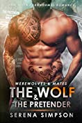 The Wolf &amp; The Pretender: BBW Alien Paranormal Romance (Werewolves &amp; Mates Book 3)