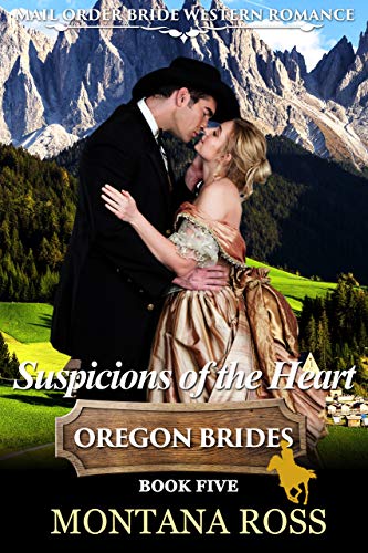 Suspicions of the Heart: Historical Western Romance (Oregon Dreams Book 5)