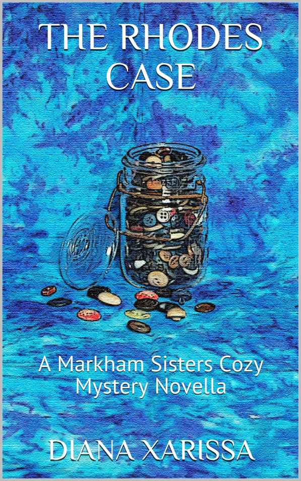 The Rhodes Case (A Markham Sisters Cozy Mystery Book 18)