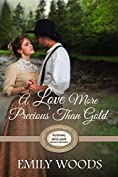 A Love More Precious Than Gold (Rushing Into Love Western Romance Book 1)