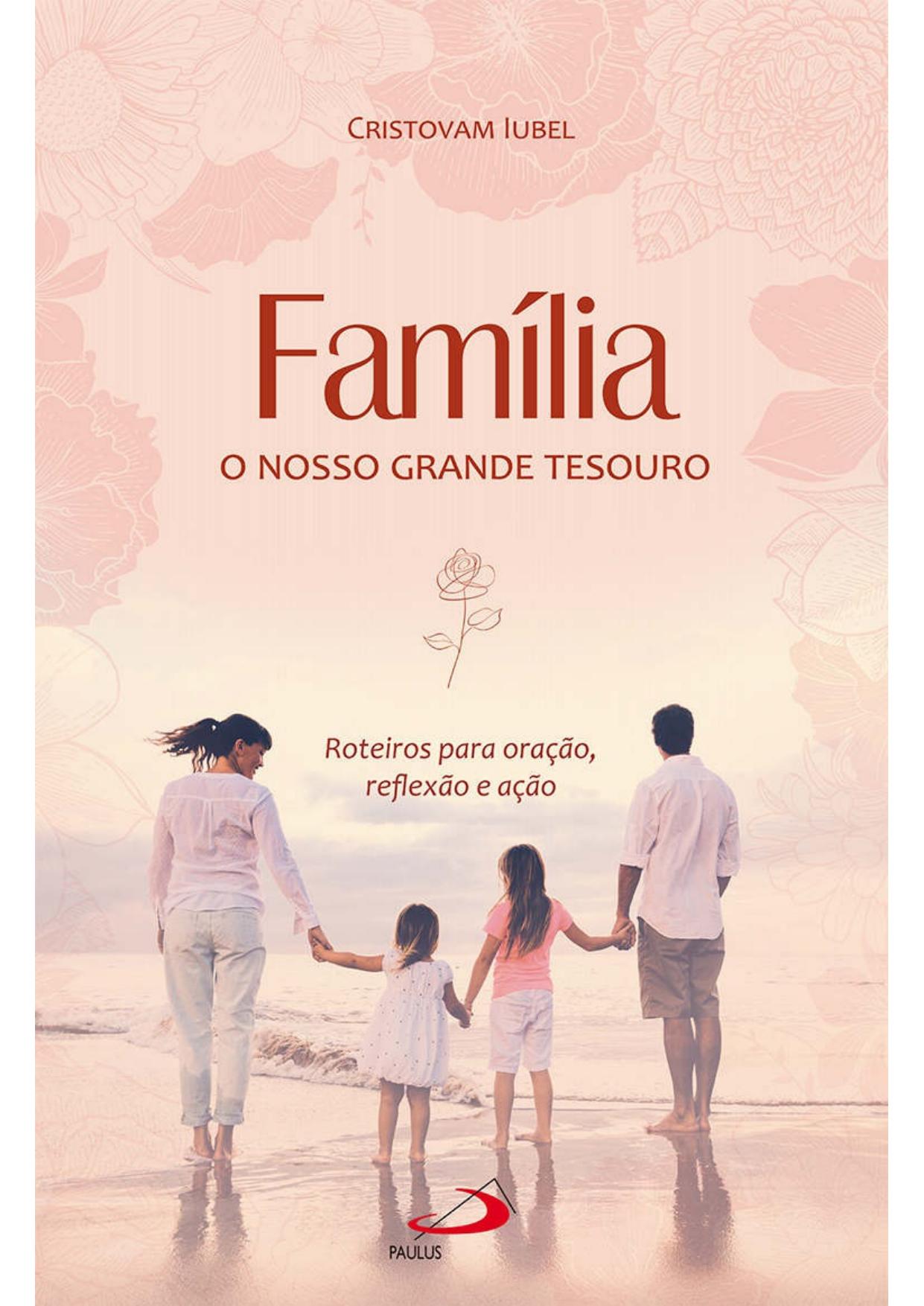 Família, o nosso grande tesouro (Encontros da Igreja doméstica)