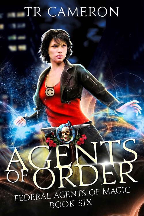 Agents of Order: An Urban Fantasy Action Adventure (Federal Agents of Magic Book 6)