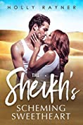 The Sheikh's Scheming Sweetheart (Princes of the Middle East Book 4)