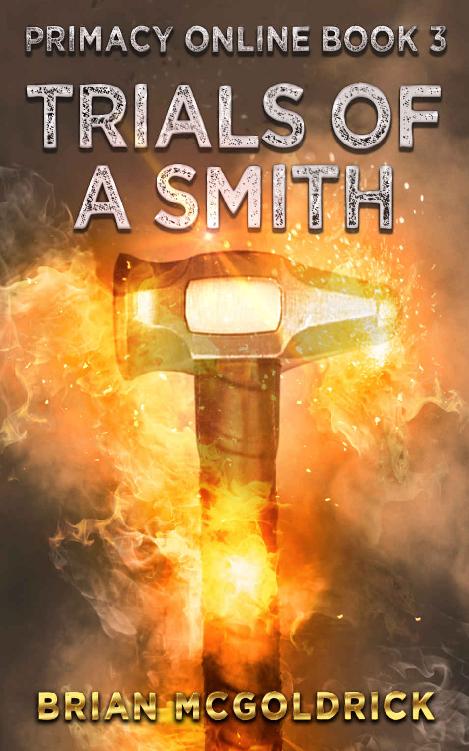 Trials of a Smith (Primacy Online Book 3)