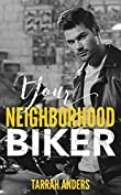 Your Neighborhood Biker (The Neighborhood Book 7)