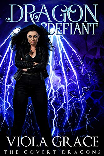 Dragon Defiant (The Covert Dragons Book 5)