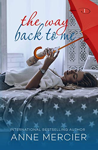 The Way Back To Me: A College Romance
