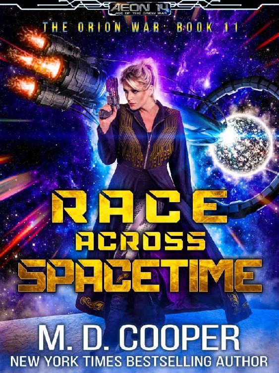 Race Across Spacetime - An Epic Space Opera Adventure (Aeon 14: The Orion War Book 11)