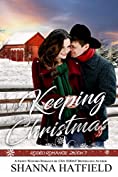 Keeping Christmas: Sweet Western Romance (Rodeo Romance Book 7)