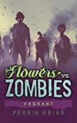 Flowers Vs. Zombies: Vagrant