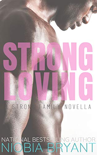 Strong Loving (Strong Family Book 9)