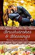 Brushstrokes and Blessings (Blessings of Love Book 1)