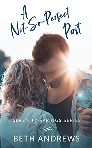 A Not-So-Perfect Past (Serenity Springs Book 2)