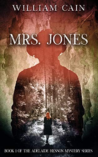 Mrs. Jones: Book 1 of the Adelaide Henson Mystery Series