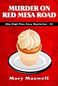 Murder on Red Mesa Road (Sky High Pies Cozy Mysteries Book 32)