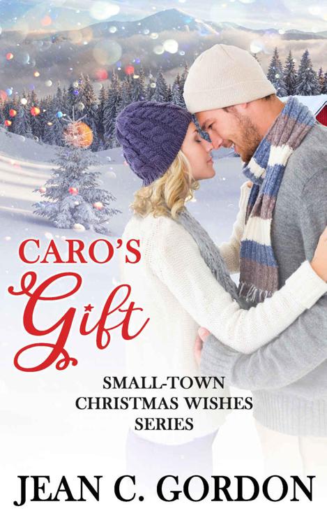 Caro's Gift (Small-Town Christmas Wishes Book 2)