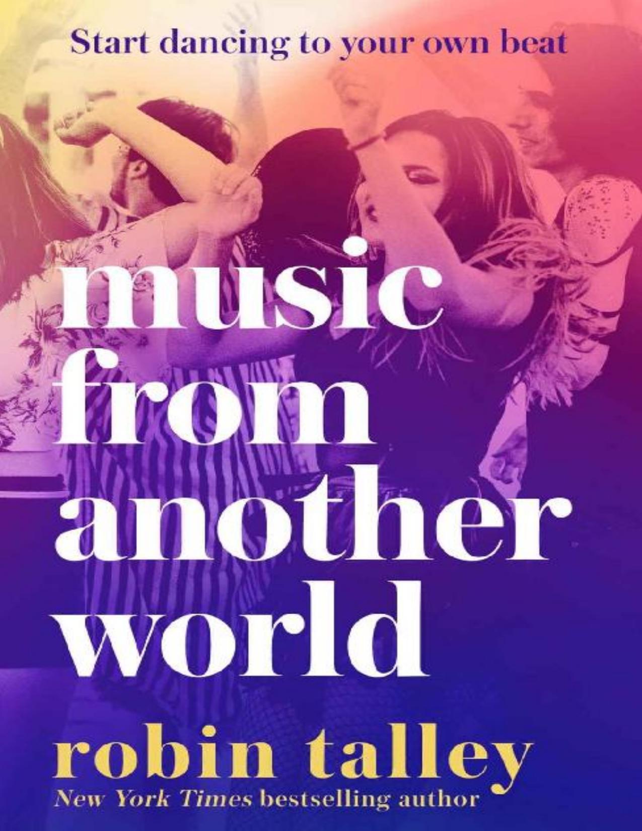 Music From Another World: One of the most empowering books for women, bestselling author Robin Talley’s gripping new 2020 novel