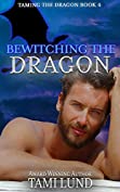 Bewitching the Dragon (Taming the Dragon Book 4)