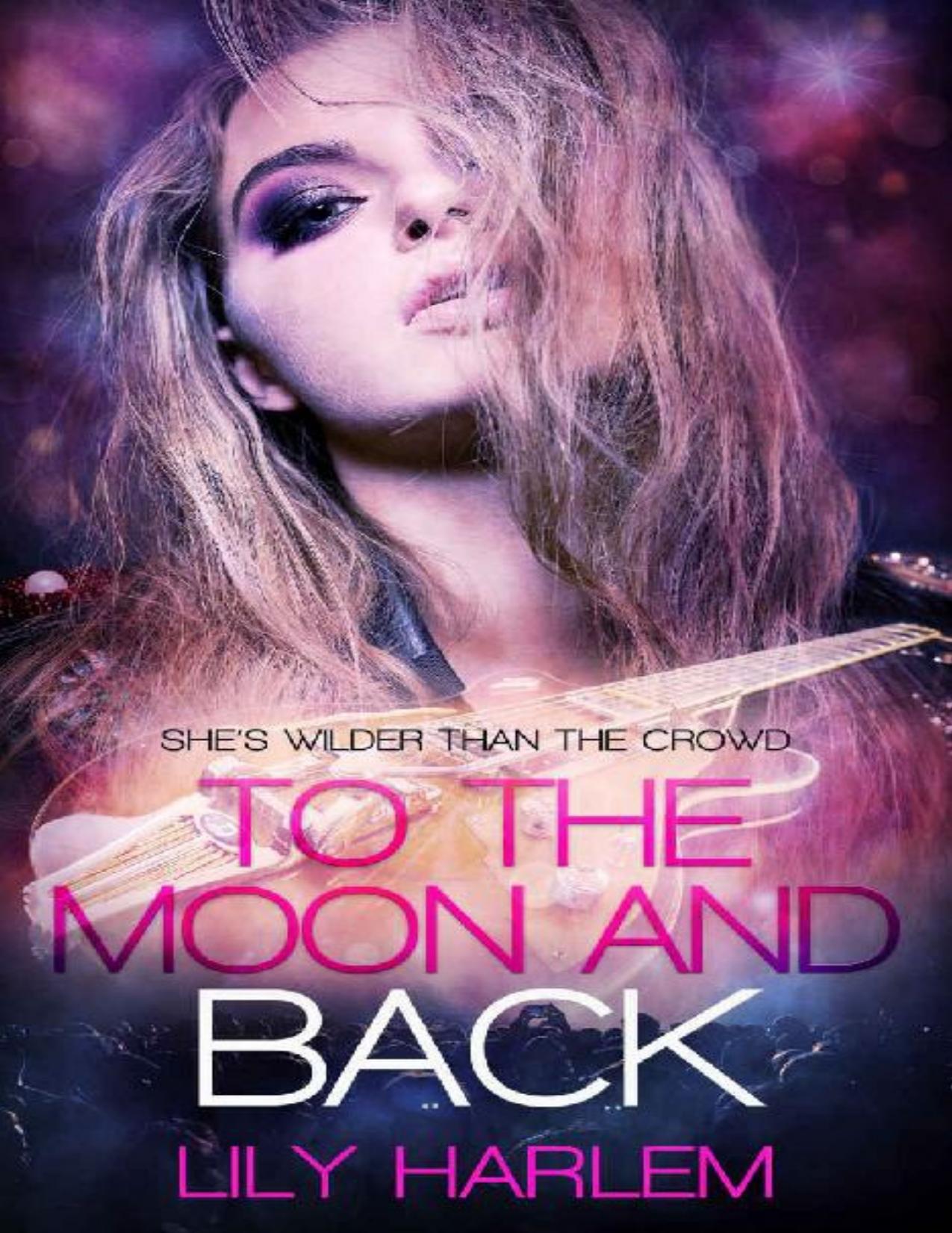 To the Moon and Back: Rock Star Romance