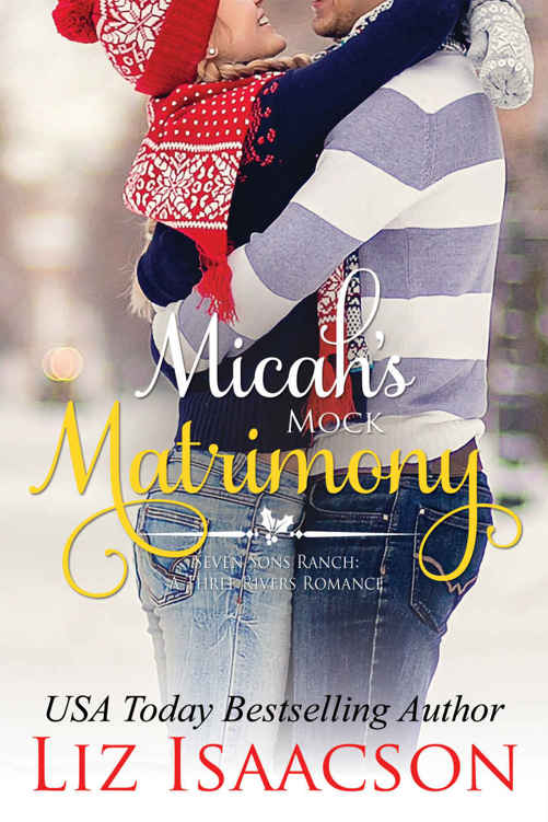 Micah's Mock Matrimony: Christmas Brides for Billionaire Brothers (Seven Sons Ranch in Three Rivers Romance Book 7)