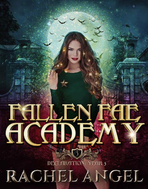 Declaration Year 3: An Academy Reversed Harem Paranormal Bully Romance (Fallen Fae Academy Book 3)