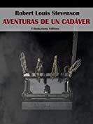 Aventuras de un cad&aacute;ver (Spanish Edition)