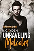 Unraveling Malcolm (Rebels and Nerds Book 2)