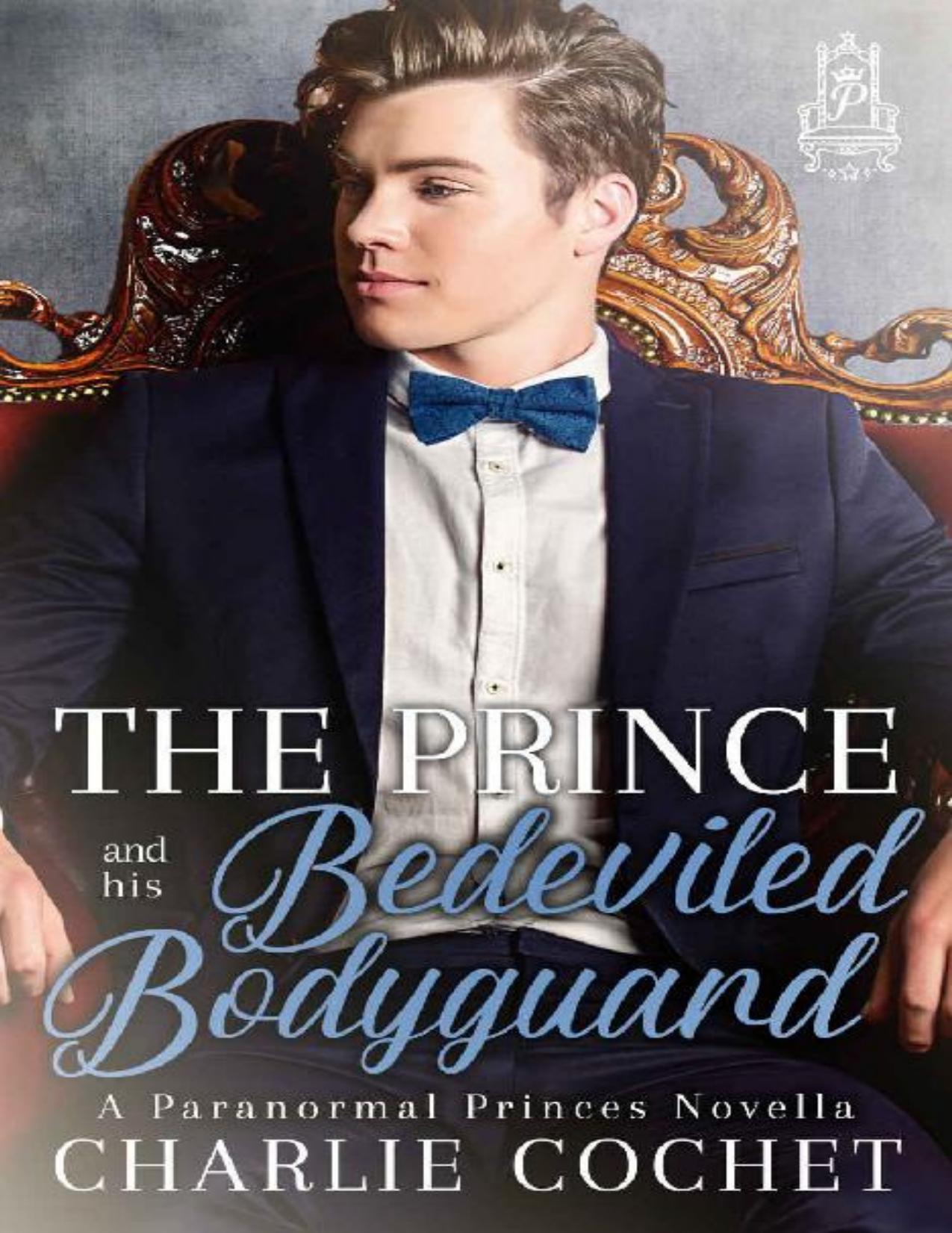 The Prince and His Bedeviled Bodyguard (Paranormal Princes Book 1)