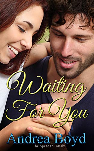 Waiting For You (The Spencer Family Book 1)