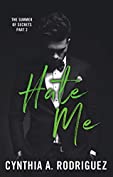 Hate Me: An Enemies-to-Lovers Small-Town Romance (The Summer of Secrets Book 2)